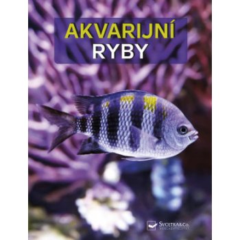 Akvarijní ryby - Velký obrazový atlas - Kahl Wally, Kahl Burkard, Vogt Dieter