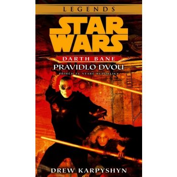 Star Wars - Darth Bane 2. Pravidlo dvou - Drew Karpyshyn