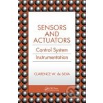 Sensors and Actuators - Clarence de Silva – Hledejceny.cz