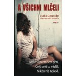 A všichni mlčeli. Měla s otcem šest dětí. Celý svět to věděl. Nikdo nic neřekl. - Lydia Gouardo, Jean-Michel Caradec&apos;h – Sleviste.cz