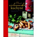 Pravá vietnamská kuchyně - Recepty a příběhy, které na váš talíř přinesou opravdové vietnamské jídlo - Uyen Luu