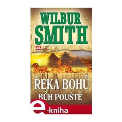 Řeka bohů - Bůh pouště - Wilbur Smith