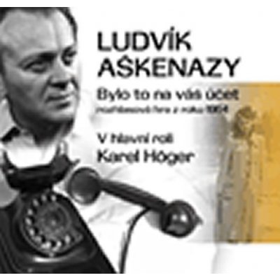 Bylo to na váš účet Ludvík Aškenazy – Hledejceny.cz