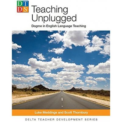 Teaching Unplugged: Dogme in English Language Teaching - Meddings Luke, Vázaná