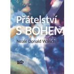 Přátelství s Bohem. neobvyklý dialog - Neale Donald Walsch – Zbozi.Blesk.cz