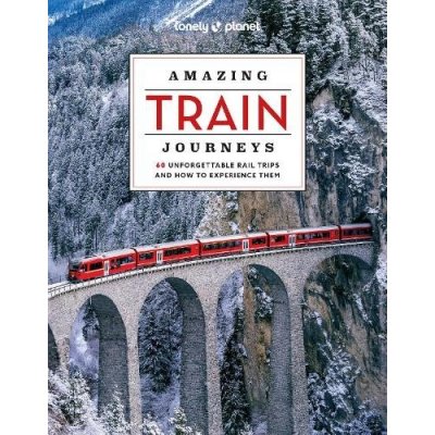 Amazing Train Journeys - Lonely Planet – Hledejceny.cz