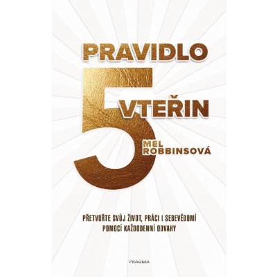 Robbins Mel - Pravidlo pěti vteřin