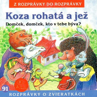 Koza rohatá a jež / Domček, domček, kto v tebe býva - A.L.I. – Hledejceny.cz