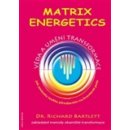 Kniha Matrix Energetics. Umění a věda transformace - Richard Bartlett