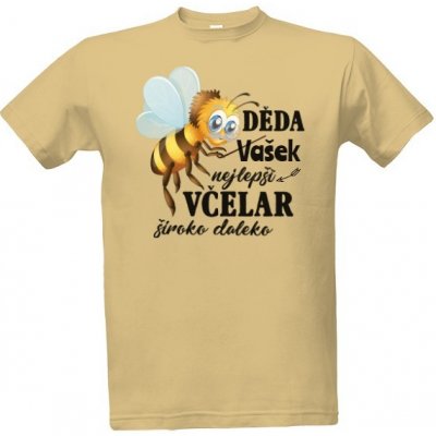 Tričko s potiskem Děda nejlepší včelař široko daleko pánské písková