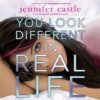 Audiokniha You Look Different in Real Life - Castle Jennifer, Quan Samantha