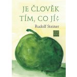 Je člověk tím, co jí? - Rudolf Steiner, – Hledejceny.cz