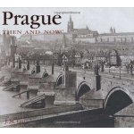 PRAGUE THEN AND NOW – Hledejceny.cz