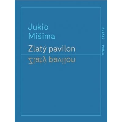 Zlatý pavilon - Jukio Mišima – Hledejceny.cz