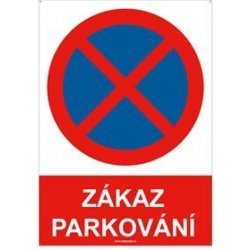 Zákaz parkování (zastavení) - bezpečnostní tabulka s dírkami, plast 2 mm, A4