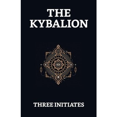 The Kybalion Three InitiatesPaperback