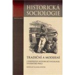 Tradiční a moderní z perspektivy historické sociologie – Hledejceny.cz