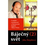 Báječný svět 2 - Jitka Škápíková – Hledejceny.cz