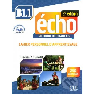 ÉCHO B1.1 Cahier personnel d´apprentissage + CD - PÉCHEUR, J... – Zboží Mobilmania