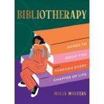 Bibliotherapy Books to Guide You Through Every Chapter of Life - Molly Masters – Zboží Dáma