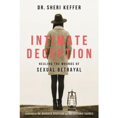 Intimate Deception: Healing the Wounds of Sexual Betrayal Keffer SheriPaperback