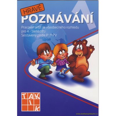 Hravé poznávání 1 - Pracovní sešit ze všeobecného rozhledu pro 4 - 5 leté děti: Pracovní sešit ze všeobecného rozhledu pro 4 - 5 leté deti