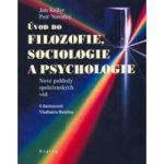 Úvod do filozofie, sociologie a psychologie - nové pohledy společenských věd – Zbozi.Blesk.cz