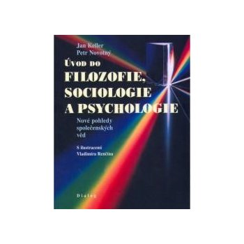 Úvod do filozofie, sociologie a psychologie - nové pohledy společenských věd
