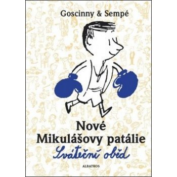 Nové Mikulášovy patálie Sváteční oběd - Sempé; Goscinny