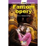 Fantom Opery - Světová četba pro školáky - Gaston Leroux – Zbozi.Blesk.cz