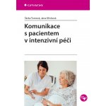 Komunikace s pacientem v intenzivní péči - Tomová Šárka, Křivková Jana – Hledejceny.cz