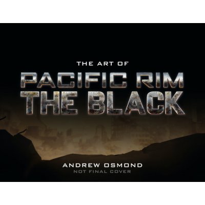 Art of Pacific Rim: The Black – Zbozi.Blesk.cz