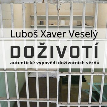 Doživotí - Luboš Xaver Veselý