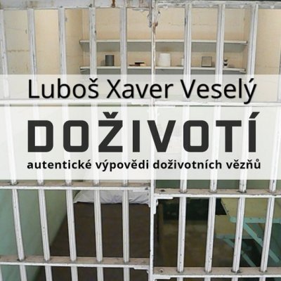 Doživotí - Luboš Xaver Veselý – Sleviste.cz
