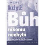 Když Bůh nikomu nechybí - Úvahy o náboženské lhostejnosti – Hledejceny.cz