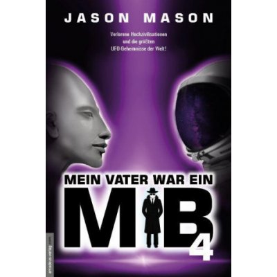 Mein Vater war ein MiB - Band 4