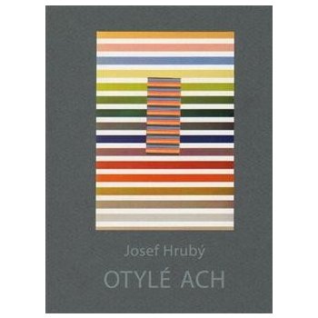 Otylé ach - Josef Hrubý