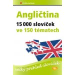 Angličtina - 15 000 slovíček ve 150 tématech - velký přehled slovíček - Hoffmann Hans G., Hoffmann Marion – Hledejceny.cz