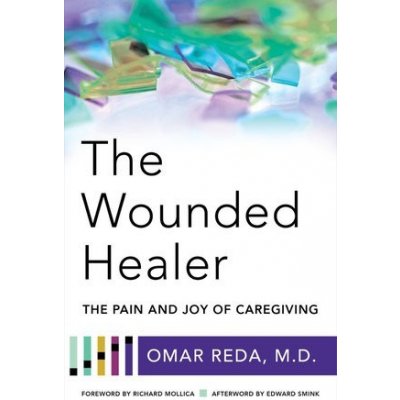 The Wounded Healer: The Pain and Joy of Caregiving Reda OmarPaperback – Hledejceny.cz