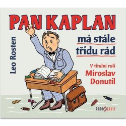 Pan Kaplan má stále třídu rád - Leo Rosten, Miroslav Donutil, Ladislav Lakomý, Jaroslav Kuneš