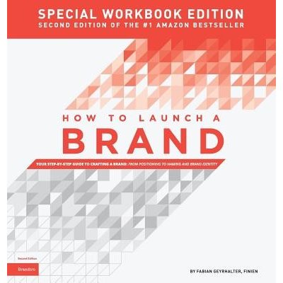 How to Launch a Brand - SPECIAL WORKBOOK EDITION 2nd Edition