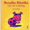 Beruška Bětuška/Lily the Ladybug Krings Antoon