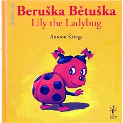 Beruška Bětuška/Lily the Ladybug Krings Antoon