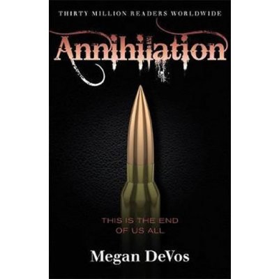 Annihilation : Book 4 in the Anarchy series - Megan Devos