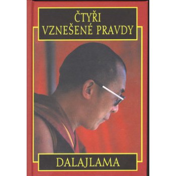 Čtyři vznešené pravdy -- Základy buddhistického učení Dalajláma