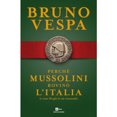 Perché Mussolini rovinò lItalia e come Draghi la sta risanando