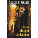 Muž se zlatým torkézem 1 - Simon R. Green