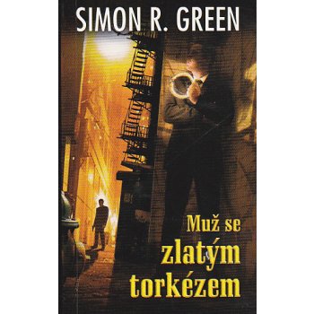 Muž se zlatým torkézem 1 - Simon R. Green