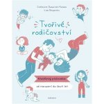 Tvořivé rodičovství - Kreslený průvodce od narození do 6 let - Catherine Dumonteil-Kremer – Hledejceny.cz