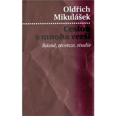 Cestou s mnoha verši Oldřich Mikulášek – Zboží Mobilmania